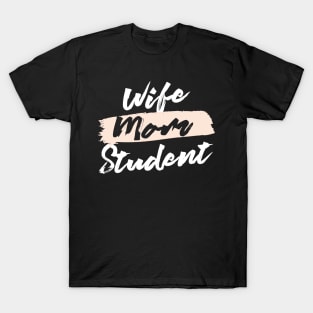 Cute Wife Mom Student Gift Idea T-Shirt